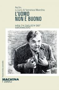 L'uomo non è buono. Per la critica del progresso