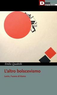 L'altro bolscevismo. Lenin, l'uomo di Kamo