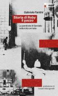 Storia di Roby il pazzo. La parabola di Sandalo nella lotta armata