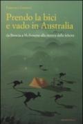 PRENDO LA BICI E VADO IN AUSTRALIA DA BRESCIA