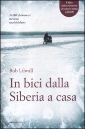 In bici dalla Siberia a casa