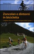 Zoncolan e dintorni in bicicletta. I migliori itinerari tra le montagne della Carnia