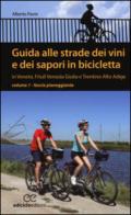 Guida alle strade dei vini e dei sapori in bicicletta in Veneto, Friuli-Venezia Giulia e Trentino-Alto Adige: 1