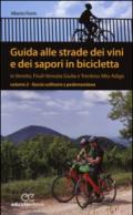 Guida alle strade dei vini e dei sapori in bicicletta in Veneto, Friuli-Venezia Giulia e Trentino-Alto Adige: 2
