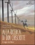 Alla ricerca di don Chisciotte. Un viaggio nella Mancia