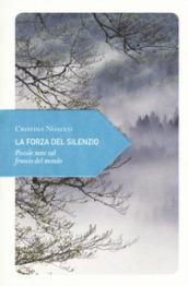 La forza del silenzio. Piccole note sul fruscio del mondo