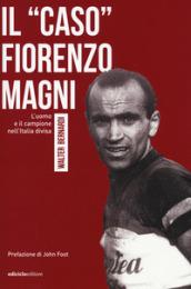 Il «caso» Fiorenzo Magni. L'uomo e il campione nell'Italia divisa