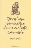 Decalogo di un ciclista anomalo