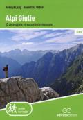 Alpi Giulie. 53 passeggiate ed escursioni selezionate