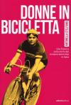 Donne in bicicletta. Una finestra sulla storia del ciclismo femminile in Italia