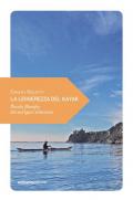 La leggerezza del kayak. Piccola filosofia del navigare silenzioso