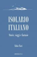 Isolario italiano. Storie, viaggi e fantasie