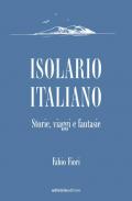 Isolario italiano. Storie, viaggi e fantasie