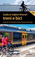 Guida ai migliori itinerari treni e bici in Veneto, Friuli Venezia Giulia e Trentino Alto Adige