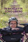 In bicicletta sono libero. In viaggio con il Parkinson