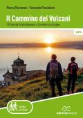 Il cammino dei vulcani. 110 km da Oriolo Romano a Cerveteri in 6 tappe