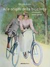 Alle origini della bicicletta. Vol. 2: L' evoluzione sociale e sportiva