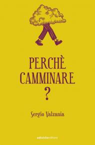 Perché camminare?