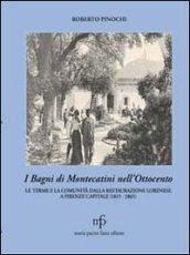 Bagni di Montecatini nell'Ottocento. Le terme e la comunità dalla restaurazione lorenese a Firenze capitale (1815-1865) (I)