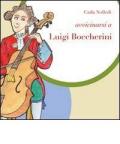 Avvicinarsi a Luigi Boccherini