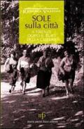 Sole sulla città. A Firenze dopo il buio della guerra