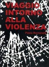 Viaggio intorno alla violenza