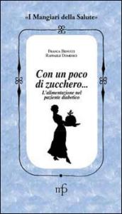 Senza zucchero, grazie! L'alimentazione nel paziente diabetico