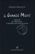 Il grande Milvio. Cronache dal Machiavelli. Il secondo liceo classico d'Italia