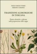 Tradizioni alimurgiche in Toscana. Piante selvatiche e coltivate nella preparazione delle zuppe