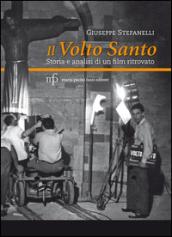 Il volto santo. Storia e analisi di un film ritrovato