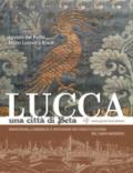 Lucca una città di seta. Produzione, commercio e diffusione dei tessuti lucchesi nel tardo Medioevo