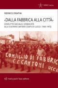 «Dalla fabbrica alla città». Conflitto sociale e sindacato alla Cucirini Cantoni Coats di Lucca (1945-1972)