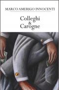 Colleghi & Carogne