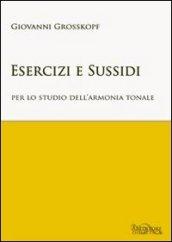 Esercizi e sussidi per lo studio dell'armonia tonale. Ad uso di Conservatori e degli Istituti musicali