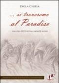 ... Si troveremo al Paradiso. 1941-1943: lettere dal fronte russo