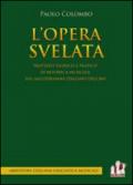 L'opera svelata. Trattato tecnico e pratico di retorica musicale nel melodramma italiano dell'800