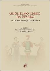 Guglielmo Ebreo da Pesaro. La danza nel Quattrocento