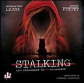 Stalking. Una relazione da (ri) conoscere