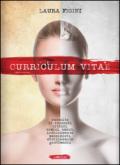 Curriculum Vitae. Raccolta di racconti critici, comici, amari, ironicamente pessimisti, eroticamente grotteschi.