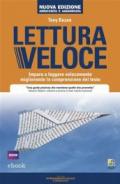 Lettura veloce. Impara a leggere velocemente migliorando la comprensione del testo