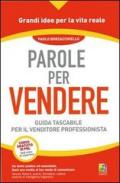 Parole per vendere. Guida tascabile per il venditore professionista