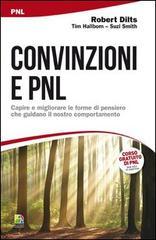 Convinzioni e PNL. Capire e migliorare le forme di pensiero che guidano il nostro comportamento