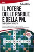 Il potere delle parole e della PNL. I modelli linguistici della programmazione neuro-linguistica per cambiare le convinzioni limitanti