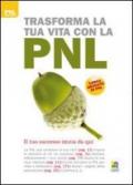 Trasforma la tua vita con la PNL. Il tuo successo inizia da qui