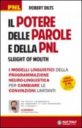 Il potere delle parole e della PNL. I modelli linguistici della programmazione neuro-linguistica per cambiare le convinzioni limitanti