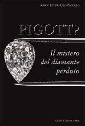 Pigott? Il mistero del diamante perduto. Ediz. illustrata