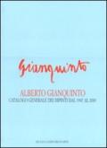 Alberto Gianquinto. Catalogo generale dei dipinti dal 1947 al 2003. Ediz. illustrata