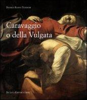 Caravaggio o della Vulgata