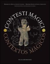 Contesti magici-Contextos magicos. Atti del Convegno internazionale. Ediz. italiana, inglese, spagnola e francese