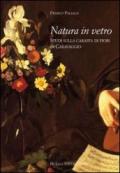 Natura in vetro. Studi sulla caraffa di fiori di Caravaggio